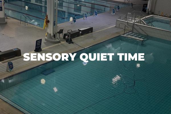 Indoor Pool at Aquarena with the text Sensory Quiet Time